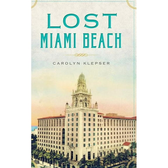 Lost Miami Beach (Hardcover)