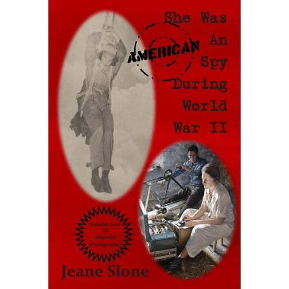 Pre-Owned She Was An American Spy During World War II (Paperback) 0983815429 9780983815426