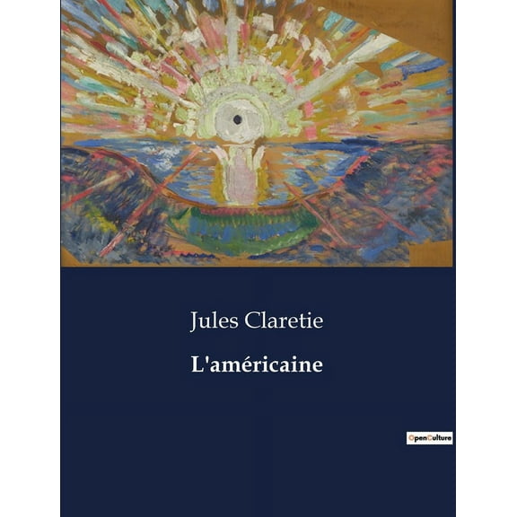 L'américaine: Les dilemmes du coeur et de la raison dans le Paris mondain, (Paperback)