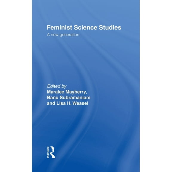 Feminist Science Studies: A New Generation, (Hardcover)