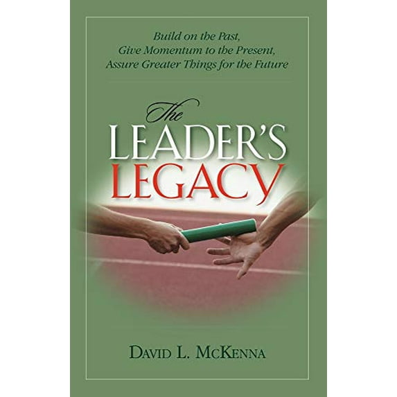 Pre-Owned The Leader's Legacy (Paperback) 1594980071 9781594980077