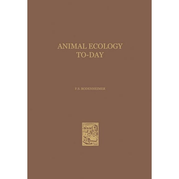 Monographiae Biologicae Animal Ecology To-Day, (Paperback)