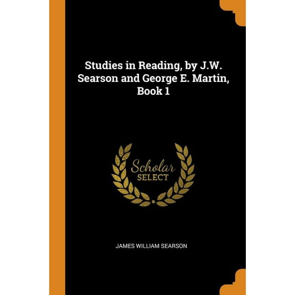 Studies in Reading, by J.W. Searson and George E. Martin, Book 1, (Paperback)
