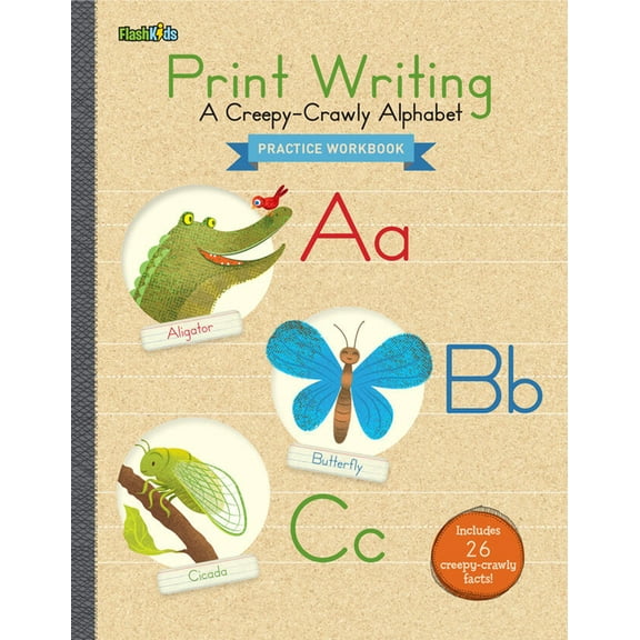 Print Writing Practice Workbook: A Creepy-Crawly Alphabet, (Paperback)