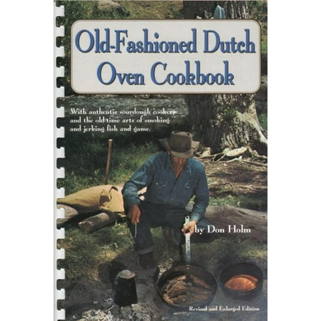 - Old-Fashioned Dutch Oven Cookbook