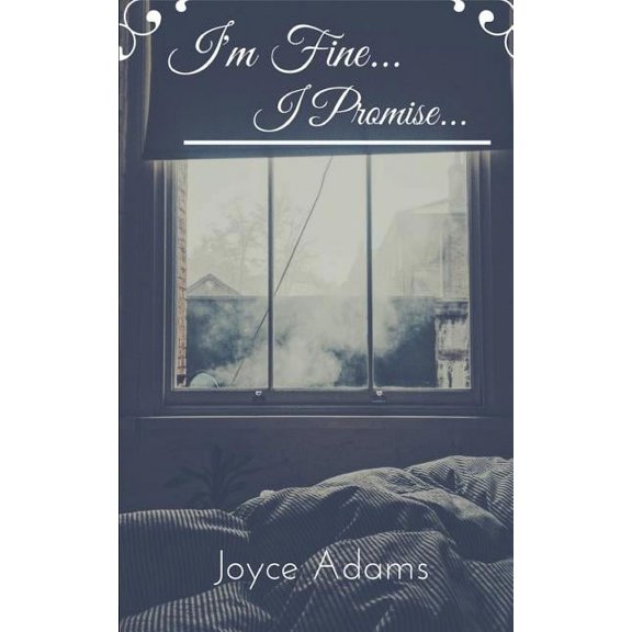 I'm Fine... I Promise... (Paperback)