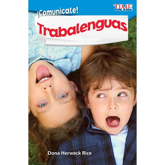 Time for Kids(r) Informational Text: ¡ComunÃcate! Trabalenguas (Paperback)