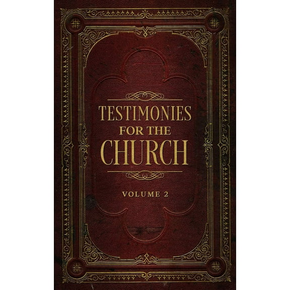 Testimonies for the Church Volume 2, (Hardcover)