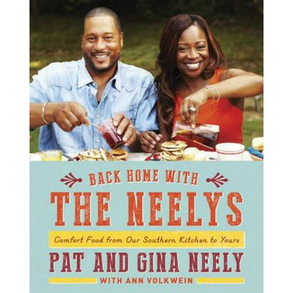 Pre-Owned Back Home with the Neelys: Comfort Food from Our Southern Kitchen to Yours (Hardcover) 0307961338 9780307961334
