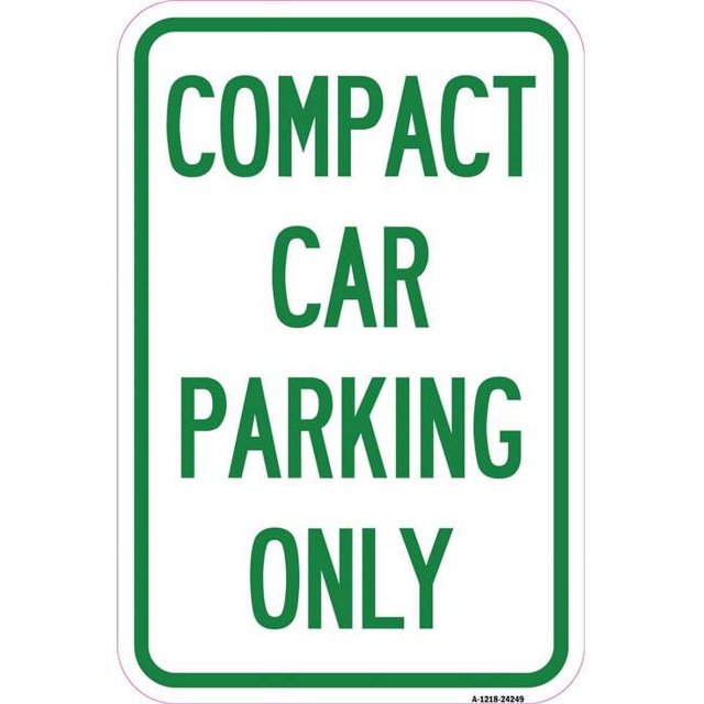 SignMission A-1218-24249 12 x 18 in. Aluminum Sign - Compact Car Parking Only