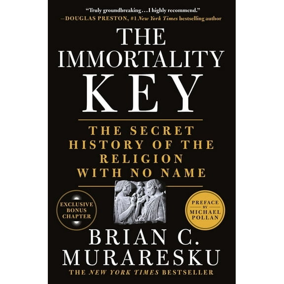 The Immortality Key: The Secret History of the Religion with No Name, (Paperback)