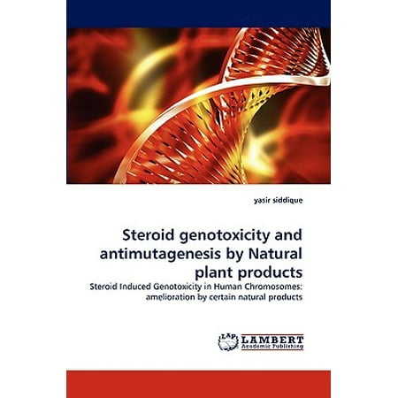 Steroid Genotoxicity and Antimutagenesis by Natural Plant (Best Steroid For Speed)