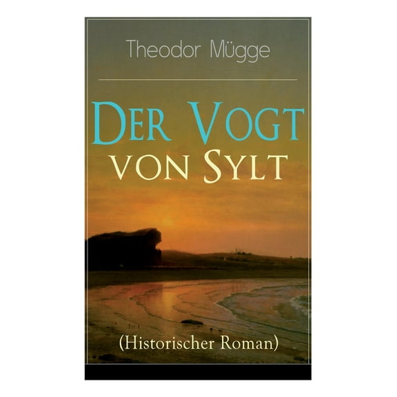 Der Vogt von Sylt (Historischer Roman) (Paperback)
