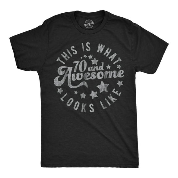 Mens Funny T Shirts This Is What 70 and Awesome Looks Like Sarcastic Birthday Graphic Tee for Men Graphic Tees