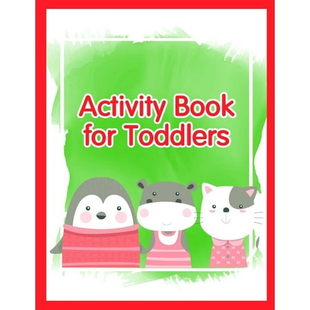 Kids Development: Activity Book for Toddlers : Coloring Pages with Funny, Easy, and Relax Coloring Pictures for Animal Lovers (Series #1) (Paperback)