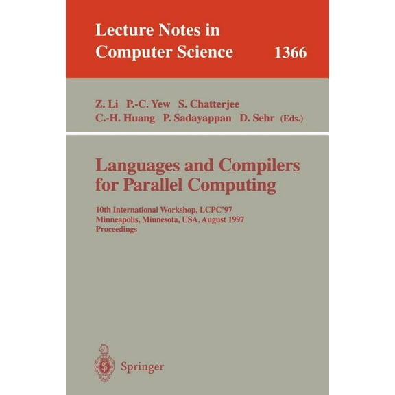 Lecture Notes in Computer Science Languages and Compilers for Parallel Computing: 10th International Workshop, Lcpc'97, Minneapolis, Minnesota, Usa, Augus, Book 1366, (Paperback)