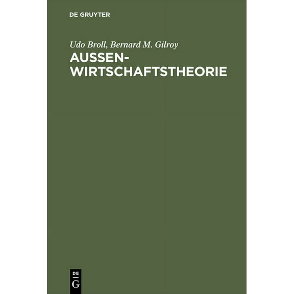 Aussenwirtschaftstheorie: EinfÃ¼hrung Und Neuere AnsÃ¤tze, (Hardcover)