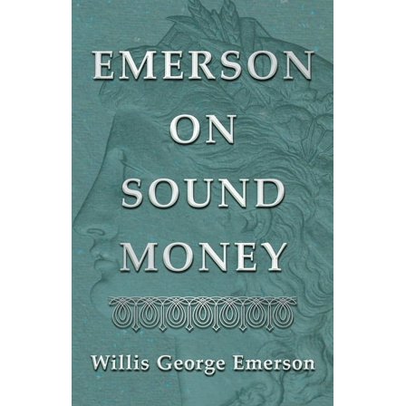 Emerson on Sound Money, (Paperback)