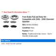 thumbnail image 2 of Front Brake Pad and Rotor Kit - Compatible with 2006 - 2008 Chevy Uplander 2007, 2 of 2