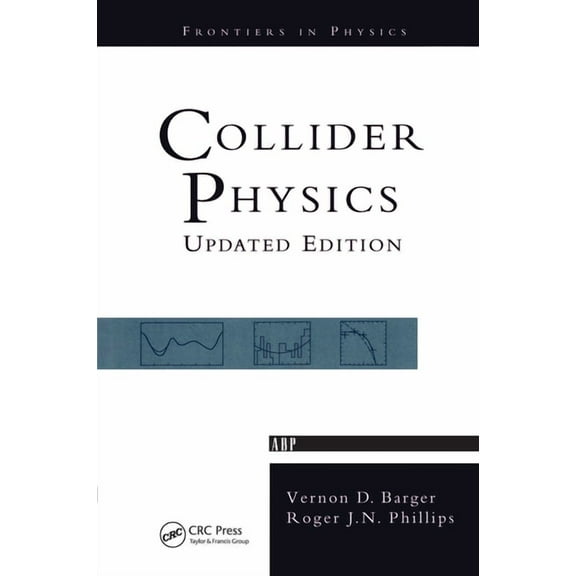 Frontiers in Physics Collider Physics, Book 71, (Hardcover)