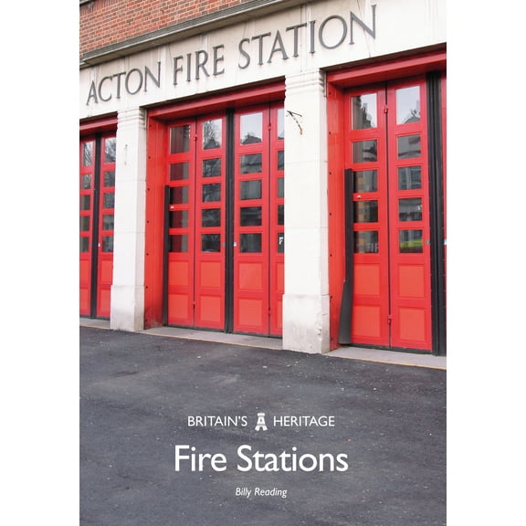 Britain's Heritage Series: Fire Stations (Paperback)