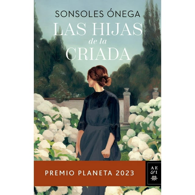 Libro Las Hijas De La Criada Tapa Blanda, Autor Sonsoles Onega, Editorial Planeta Mexico