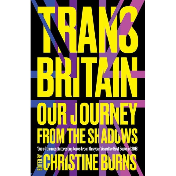 Trans Britain: Our Journey from the Shadows, (Paperback)