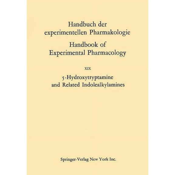 Handbook of Experimental Pharmacology 5-Hydroxytryptamine and Related Indolealkylamines, Book 19, (Paperback)