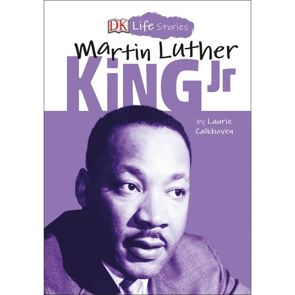 DK Life Stories: DK Life Stories: Martin Luther King Jr. (Hardcover)