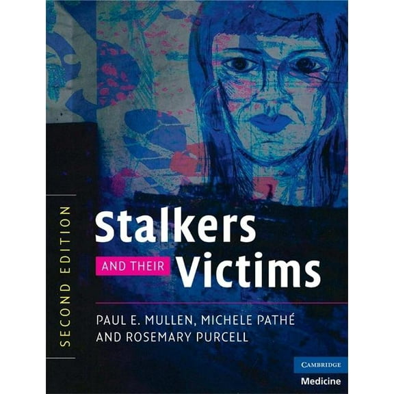 Cambridge Medicine (Paperback) Stalkers and their Victims, (Paperback)