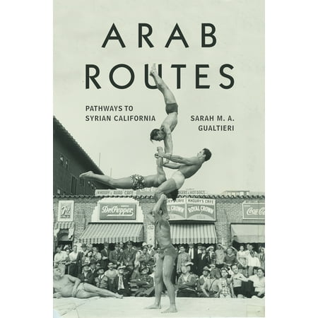 UPC: 9781503610859 | Stanford Studies in Comparative Race and Ethnicity: Arab Routes: Pathways to Syrian California (Paperback)