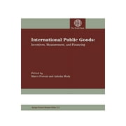 International Public Goods: Incentives, Measurement, and Financing (Paperback)