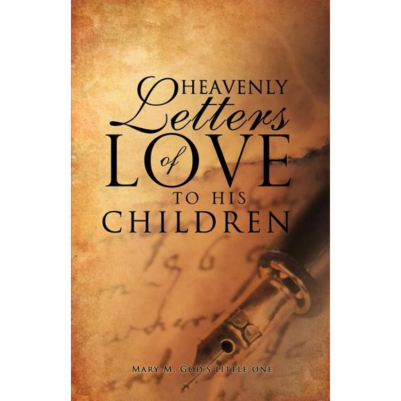 Heavenly Letters of Love to His Children, (Paperback)