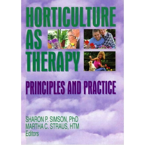 Horticulture as Therapy: Principles and Practice, (Paperback)