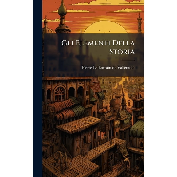 Gli Elementi Della Storia, (Hardcover)