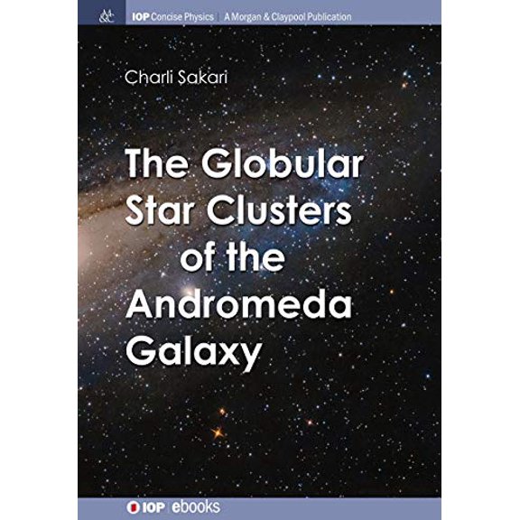 Iop Concise Physics: The Globular Star Clusters of the Andromeda Galaxy (Paperback)