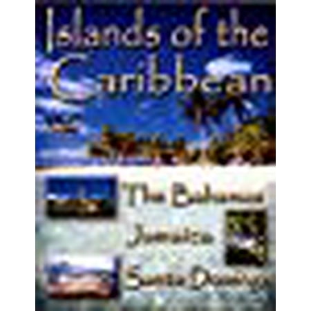 Islands of the Caribbean: The Bahamas, Jamaica & Santo