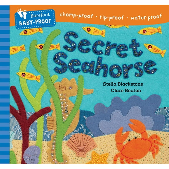 Barefoot Baby-Proof Barefoot Baby-Proof: Secret Seahorse, (Paperback)