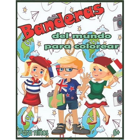 Banderas del mundo para colorear: Banderas Con Gu?as De Colores - Libro de actividades para colorear de geograf?a educativa para ni?os y adultos