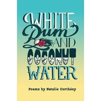 White Rum and Coconut Water (Paperback)