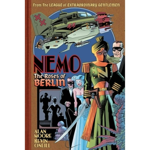 Pre-Owned Nemo: The Roses of Berlin (Hardcover 9781603093200) by Alan Moore
