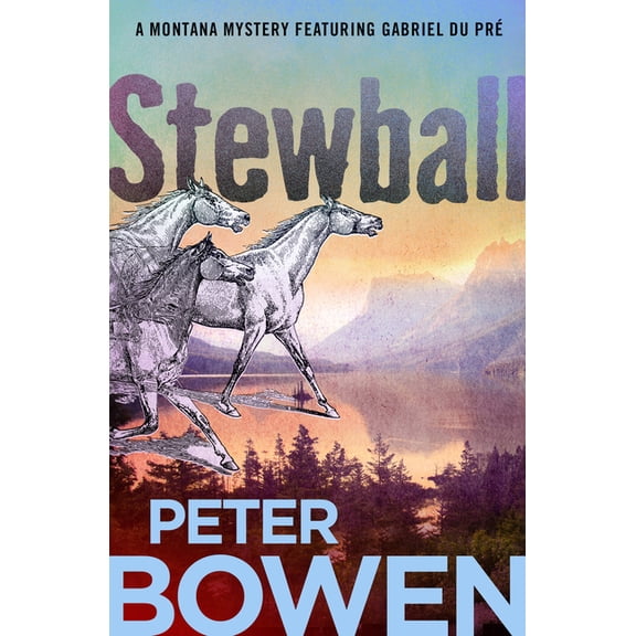 Montana Mysteries Featuring Gabriel Du P Stewball, Book 12, (Paperback)