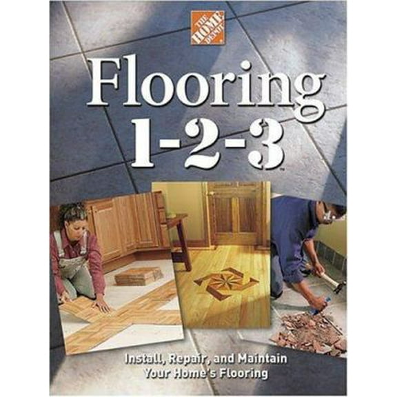 Pre-Owned Flooring 1-2-3: Expert Advice on Design, Installation, and Repair (Hardcover) 0696215888 9780696215889