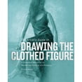 thumbnail image 1 of Pre-Owned The Artist's Guide to Drawing the Clothed Figure: A Complete Resource on Rendering Clothing and Drapery (Hardcover) 0823001199 9780823001194, 1 of 1