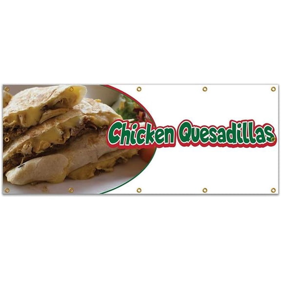 SignMission B-120 Chicken Quesadillas19 120 in. Chicken Quesadillas Banner with Concession Stand Food Truck Single Sided