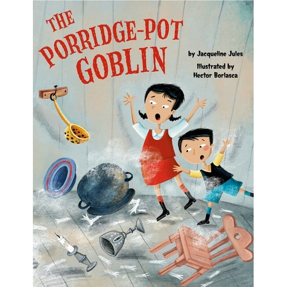 The Porridge-Pot Goblin, (Hardcover)
