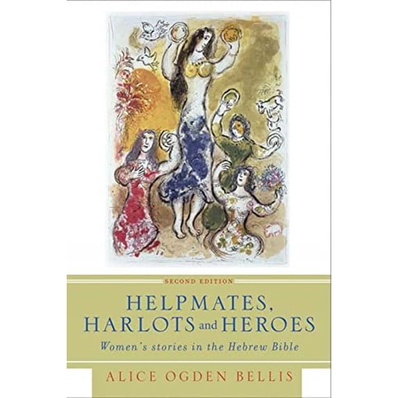 Pre-Owned Helpmates, Harlots, and Heroes, Second Edition: Women's Stories in the Hebrew Bible (Paperback) 0664230288 9780664230289