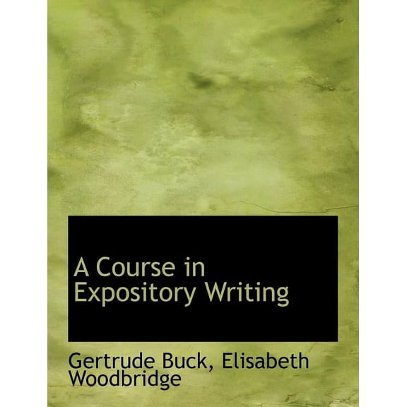 A Course in Expository Writing (Paperback)