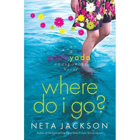 Pre-Owned Where Do I Go?: A Yada Yada House of Hope Novel (Paperback) 1595545239 9781595545237