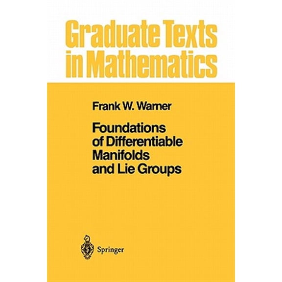 Pre-Owned Graduate Texts in Mathematics: Foundations of Differentiable Manifolds and Lie Groups (Paperback)